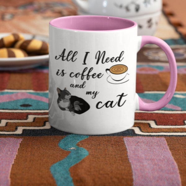 All I Need Is Coffee And My Cat Mug, Ceramic Cat Coffee Mug 11oz.