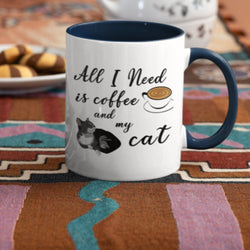 All I Need Is Coffee And My Cat Mug, Ceramic Cat Coffee Mug 11oz.