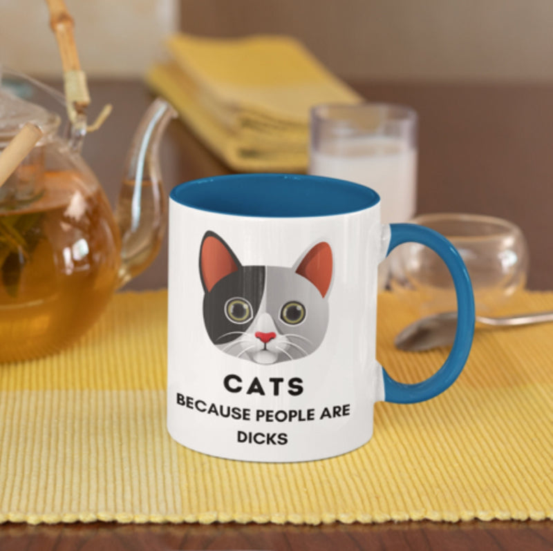 CATS Because People Are Dicks Coffee Mug , Ceramic Cat Coffee Mug 11oz. # 02